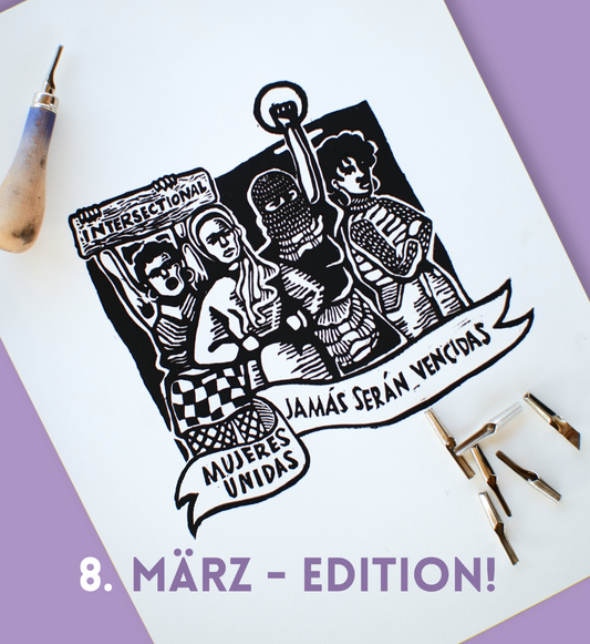 Dieser feminist art print zum Weltfrauentag trägt den Schriftzug “Mujeres unidas jamás serán unidas!” für intersektionalen Feminismus. Darauf zu sehen sind verschiedene Frauen auf einer Demo.